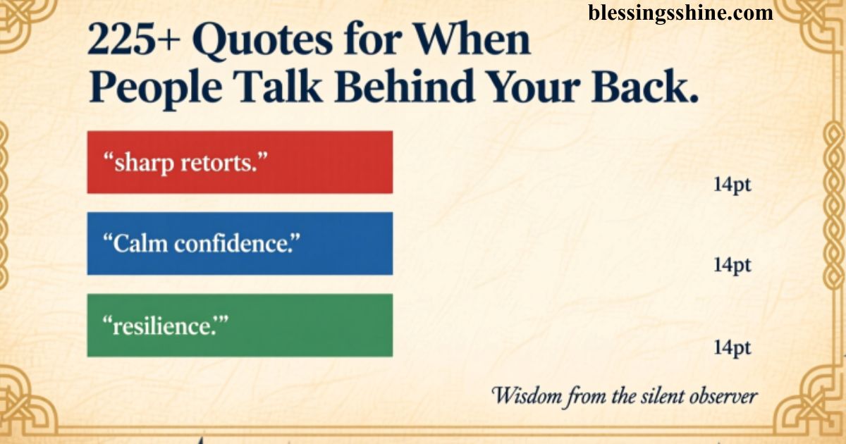 225+ Quotes for When People Talk Behind Your Back