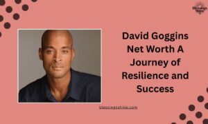 David Goggins Net Worth A Journey of Resilience and Success