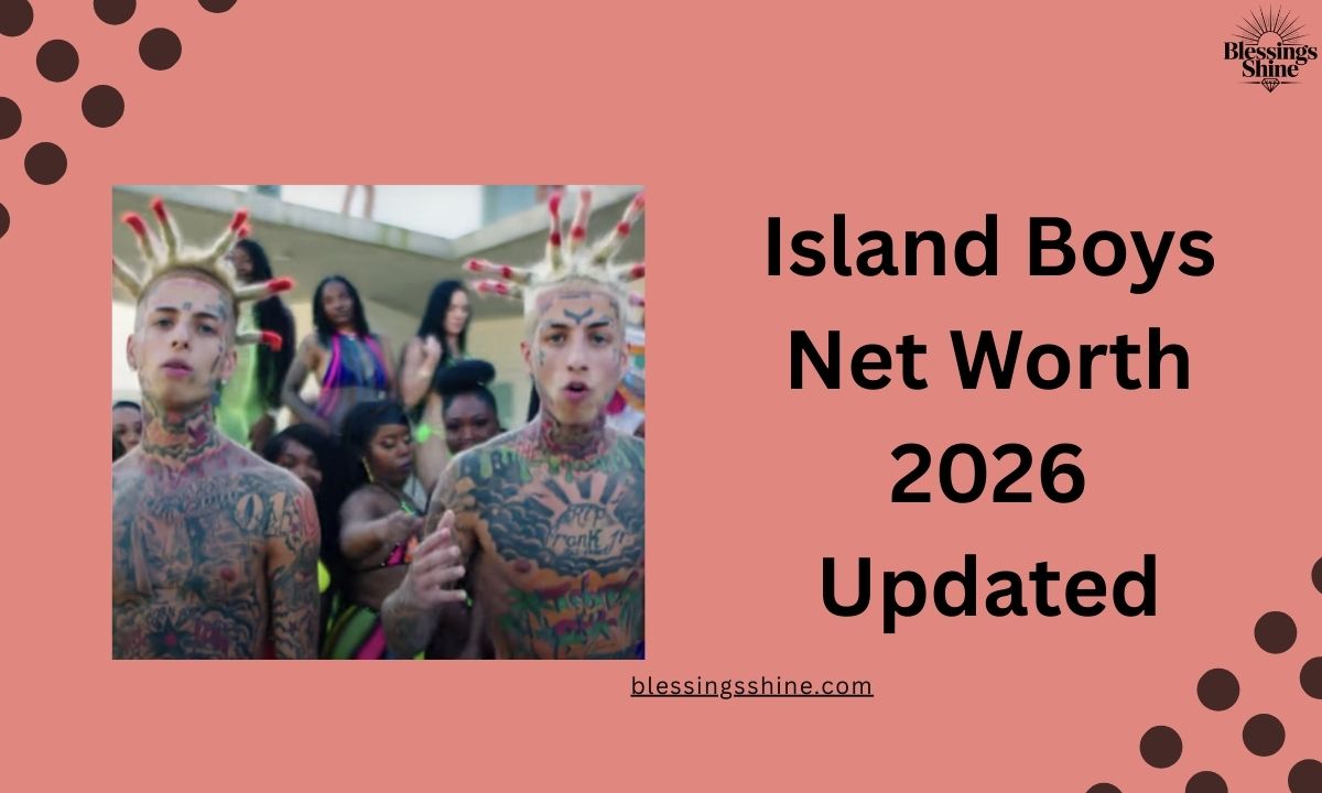 Island Boys Net Worth 2026 Updated