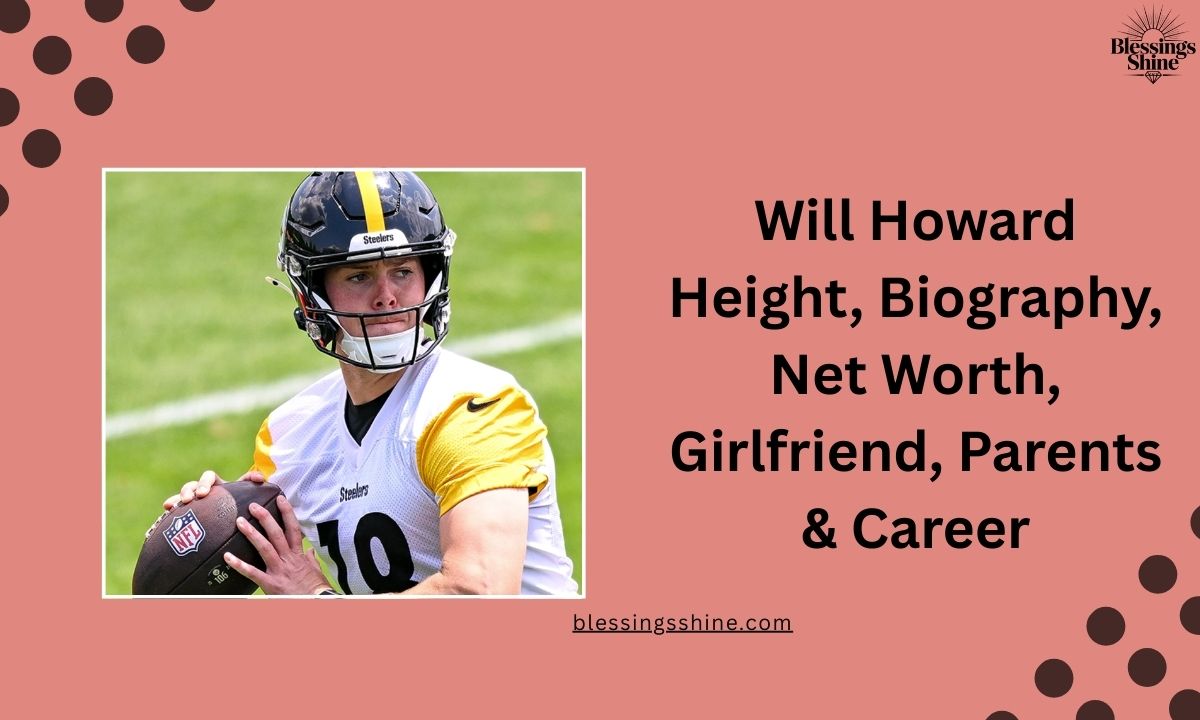 Will Howard Height, Biography, Net Worth, Girlfriend, Parents & Career