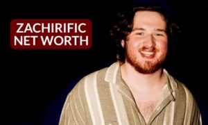 Zachirific Net Worth