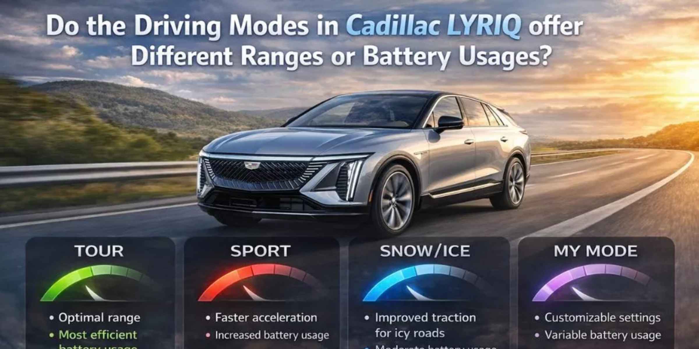 do the driving modes in cadillac lyriq offer different ranges or battery usages?