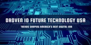 droven io future technology usa
