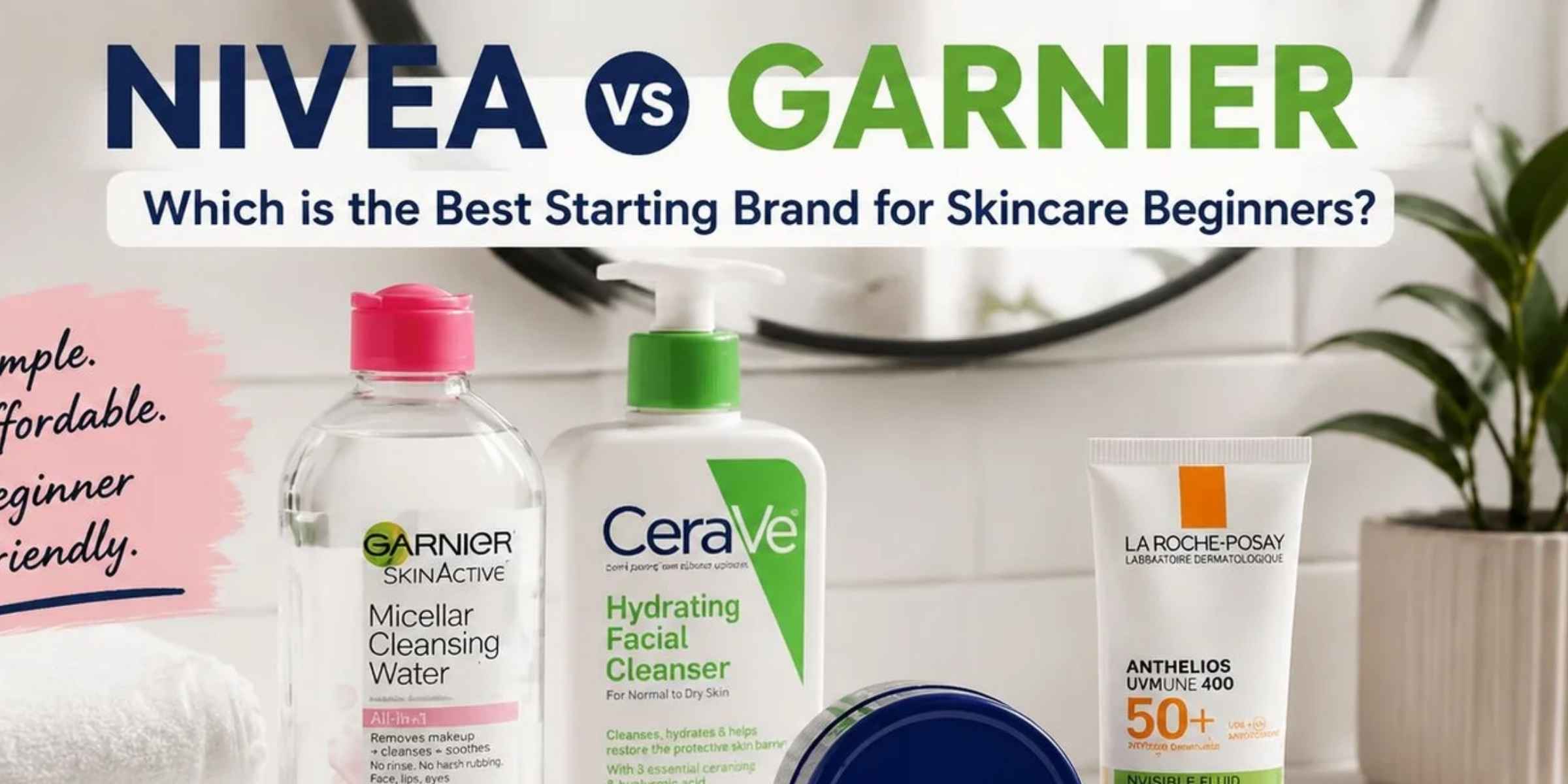i'm a skincare beginner. is nivea a good starting brand compared to garnier